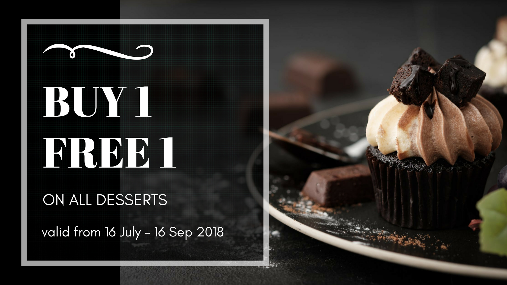 Buy 1 Free 1 Desserts (16 July - 16 Sep 2018)